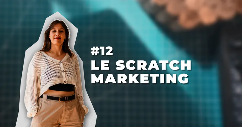 Couverture : #12 Le Scratch Marketing